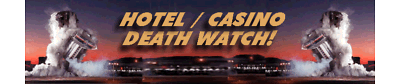 Hotel/Casino Death Watch